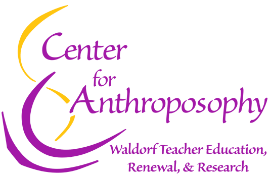 Center for Anthroposophy – Waldorf Teacher Education and Renewal